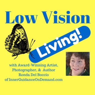 350sq_low-vision-living_poscast_with-best-selling-author-ronda-del-boccio